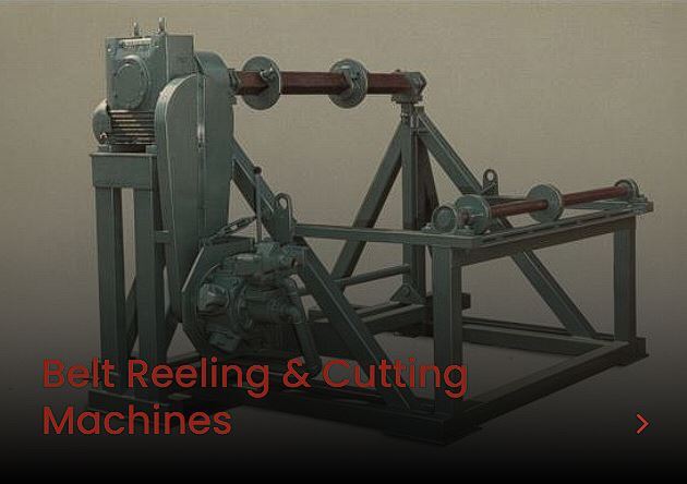 Belt Reeling & Cutting Machines